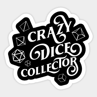 Crazy Dice Collector TRPG Tabletop RPG Gaming Addict Sticker